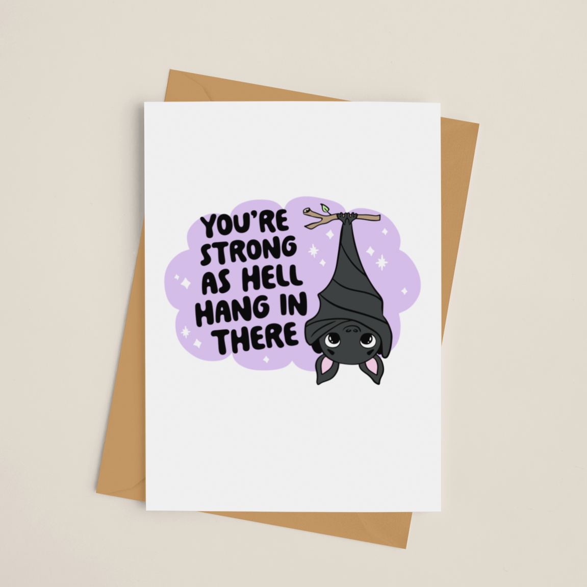 You're Strong as Hell Hang In There Bat Greeting Card: Kraft