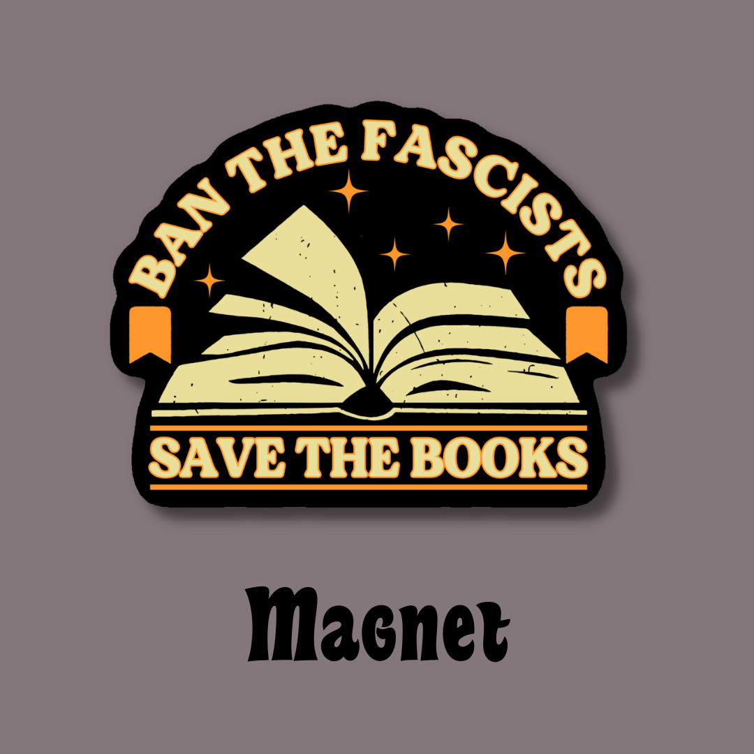 Ban the Fascists Save the Books Fridge/Locker Magnet