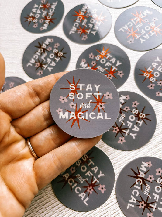 Stay Soft and Magical - 2" Vinyl Sticker