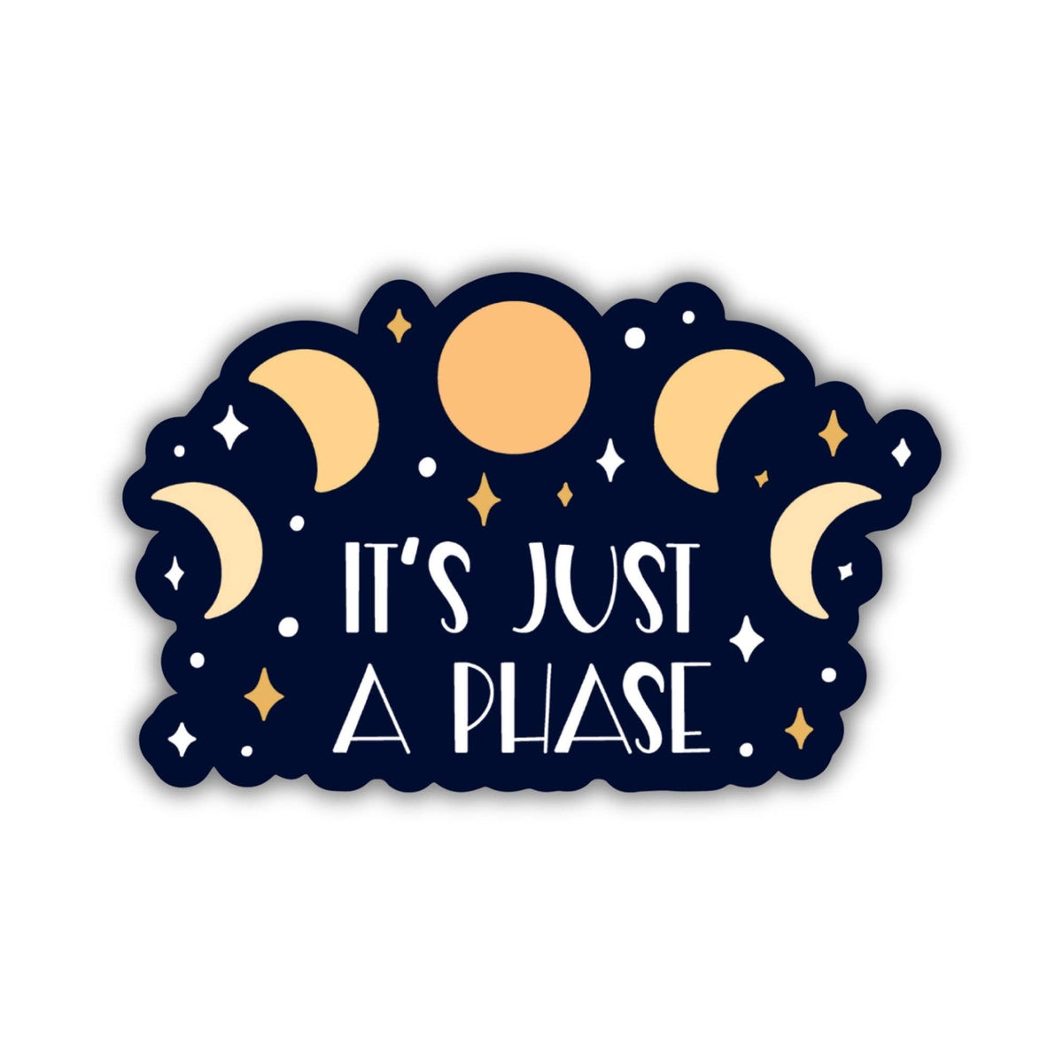 It's Just a Phase Sticker