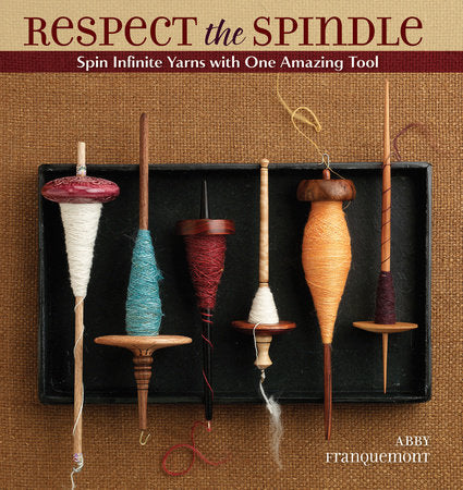 Respect the Spindle by Abby Franquemont