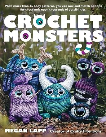 Crochet Monsters by Megan Lapp