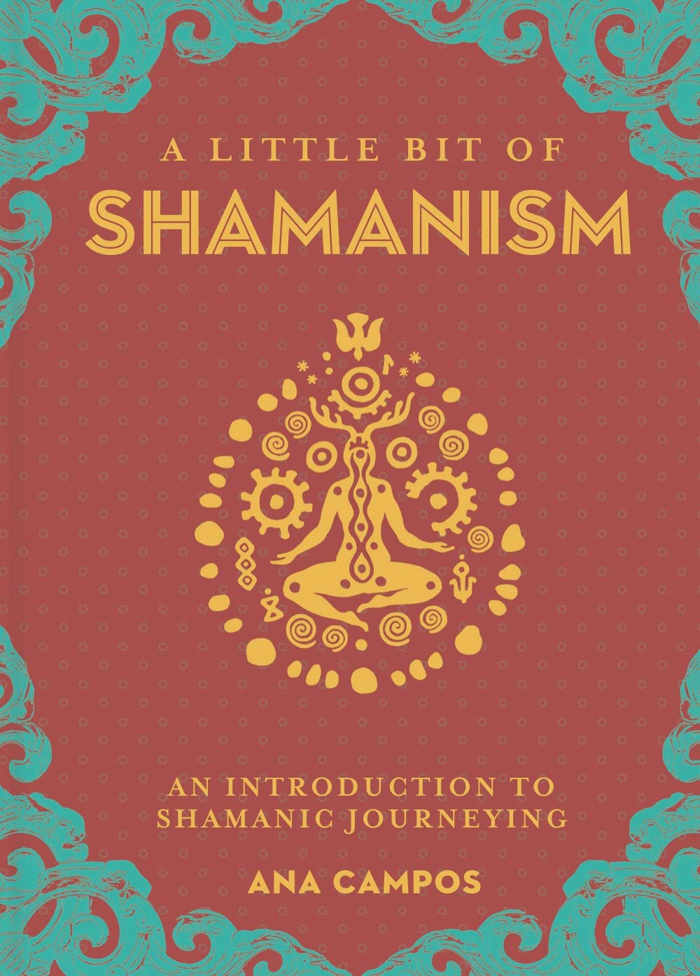 A Little Bit of Shamanism by Ana Campos