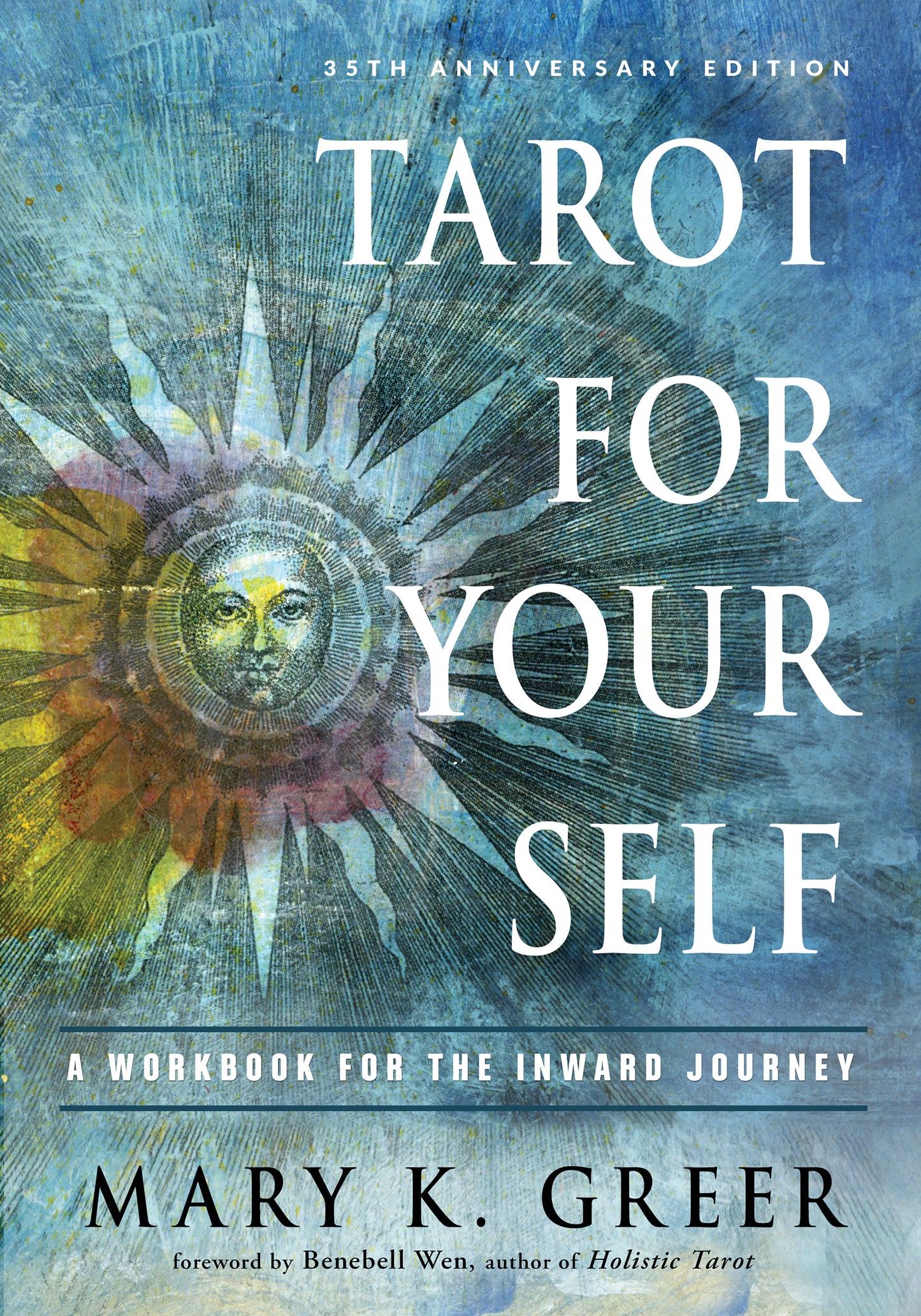 Tarot For Your Self: A Workbook for the Inward Journey by Mary Greer