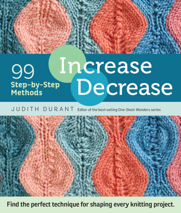 Increase Decrease: 99 Step-by-Step Methods by Judith Durant